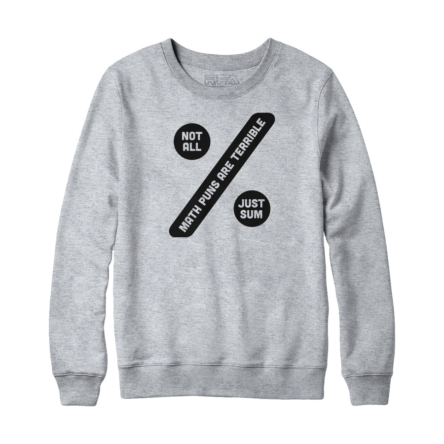 Not All Math Puns are Terrible Sweatshirt and Hoodie
