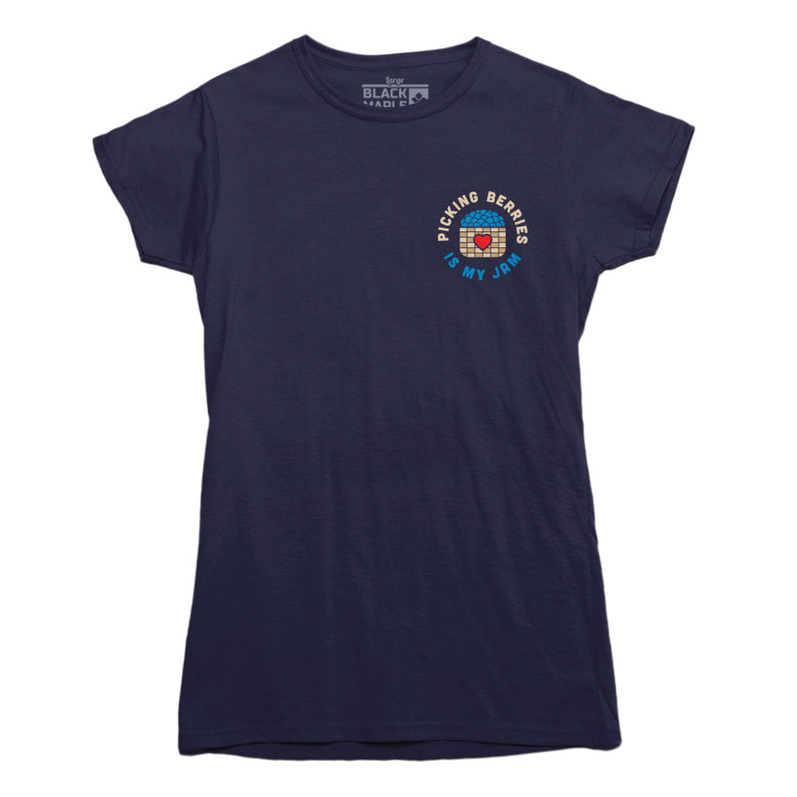 Picking Berries is my Jam T-Shirt