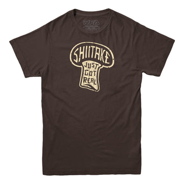Shiitake Just Got Real T-shirt