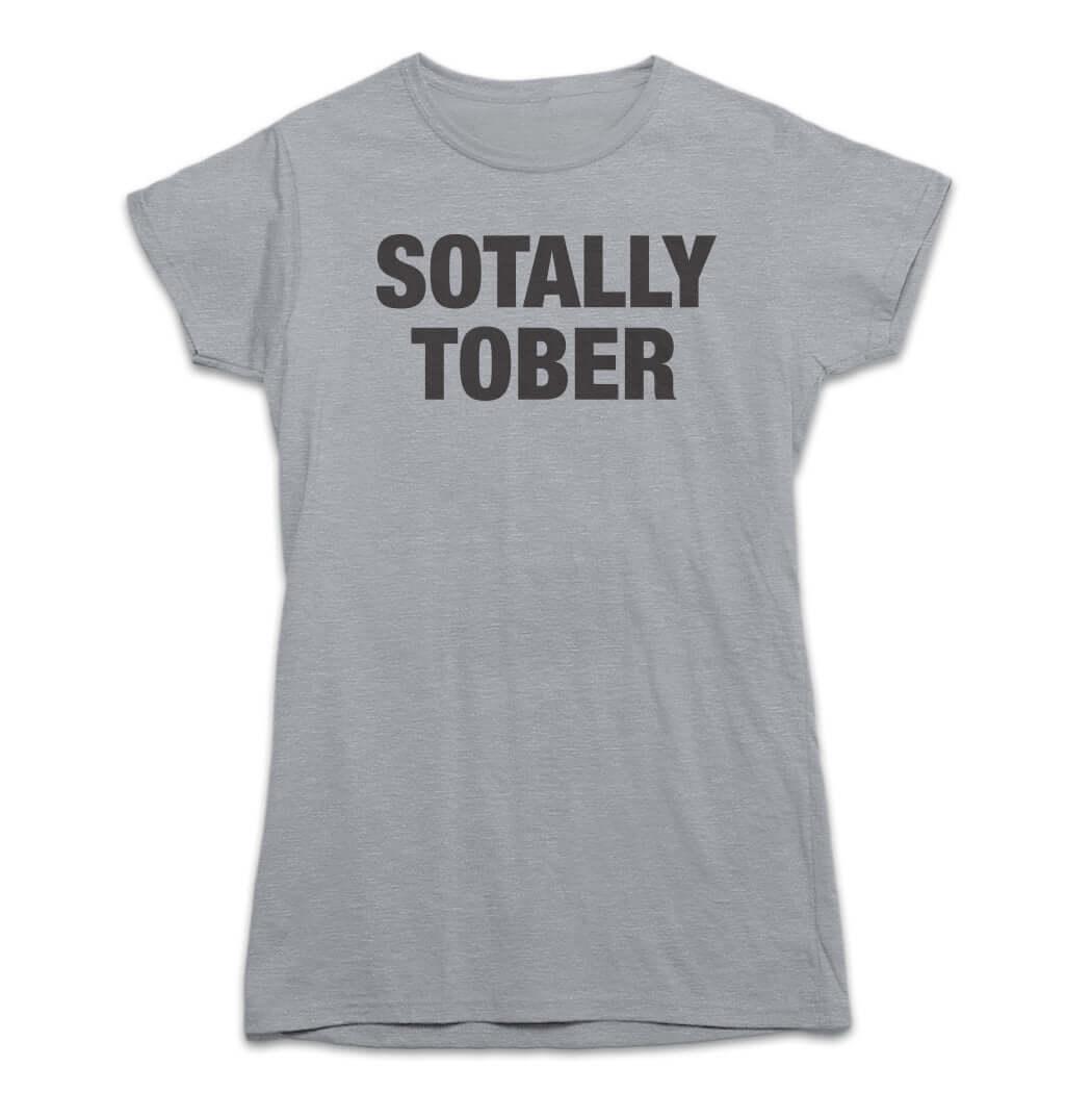 Sotally Tober Drinking T-shirt