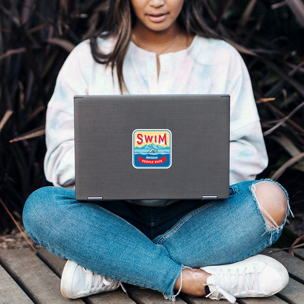 Swim Because People Suck Vinyl Sticker