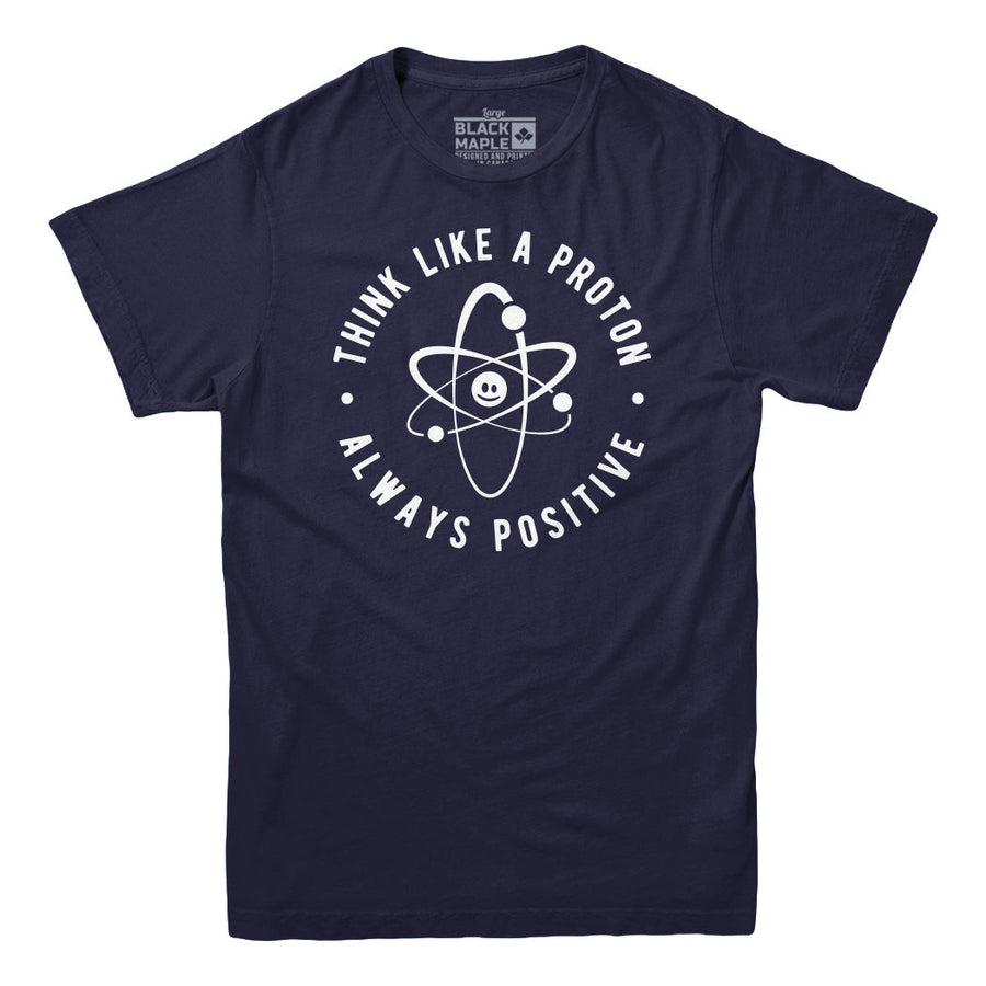 Think Like A Proton T-shirt