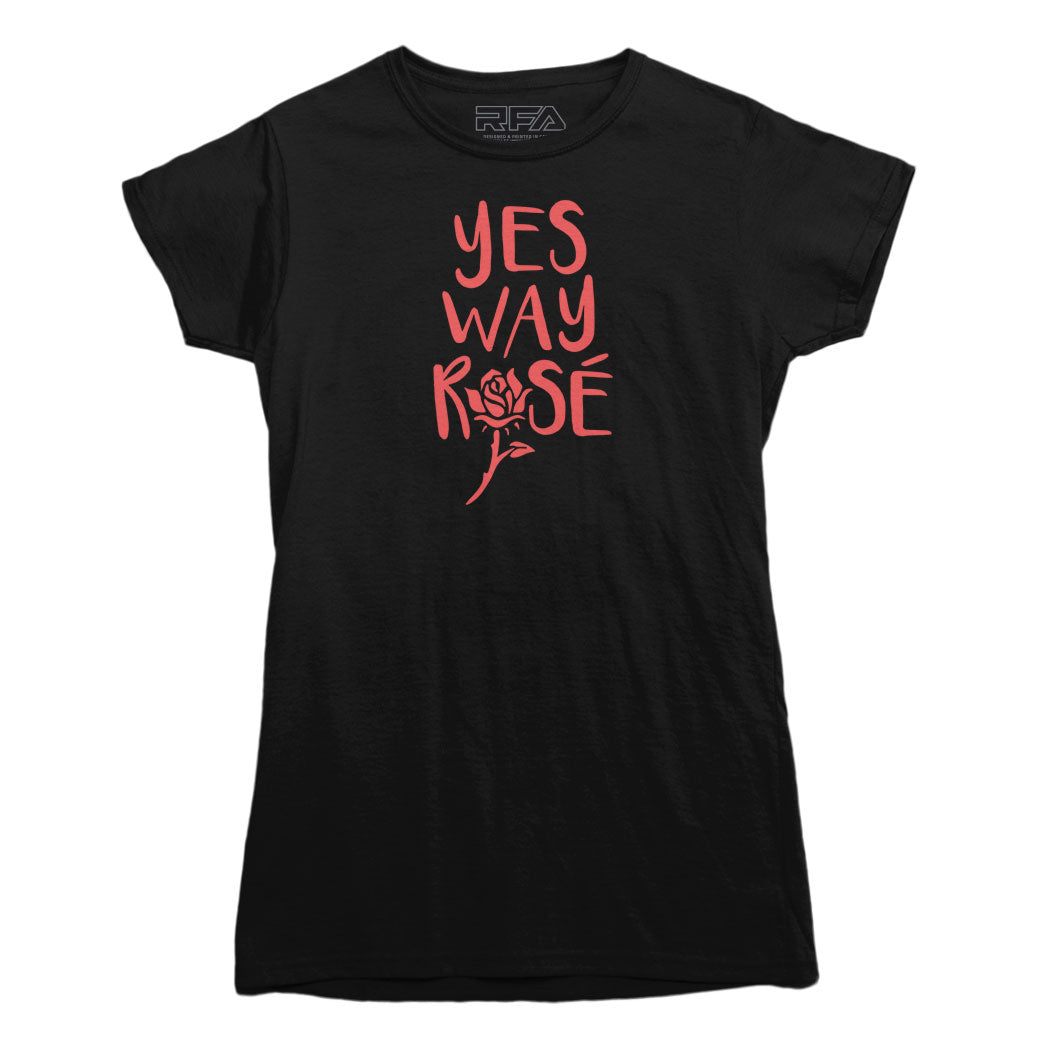 Yes Way Rose Wine T-shirt