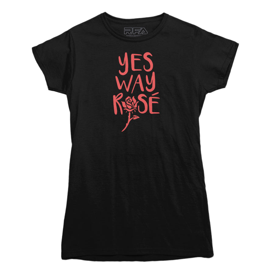 Yes Way Rose Wine T-shirt