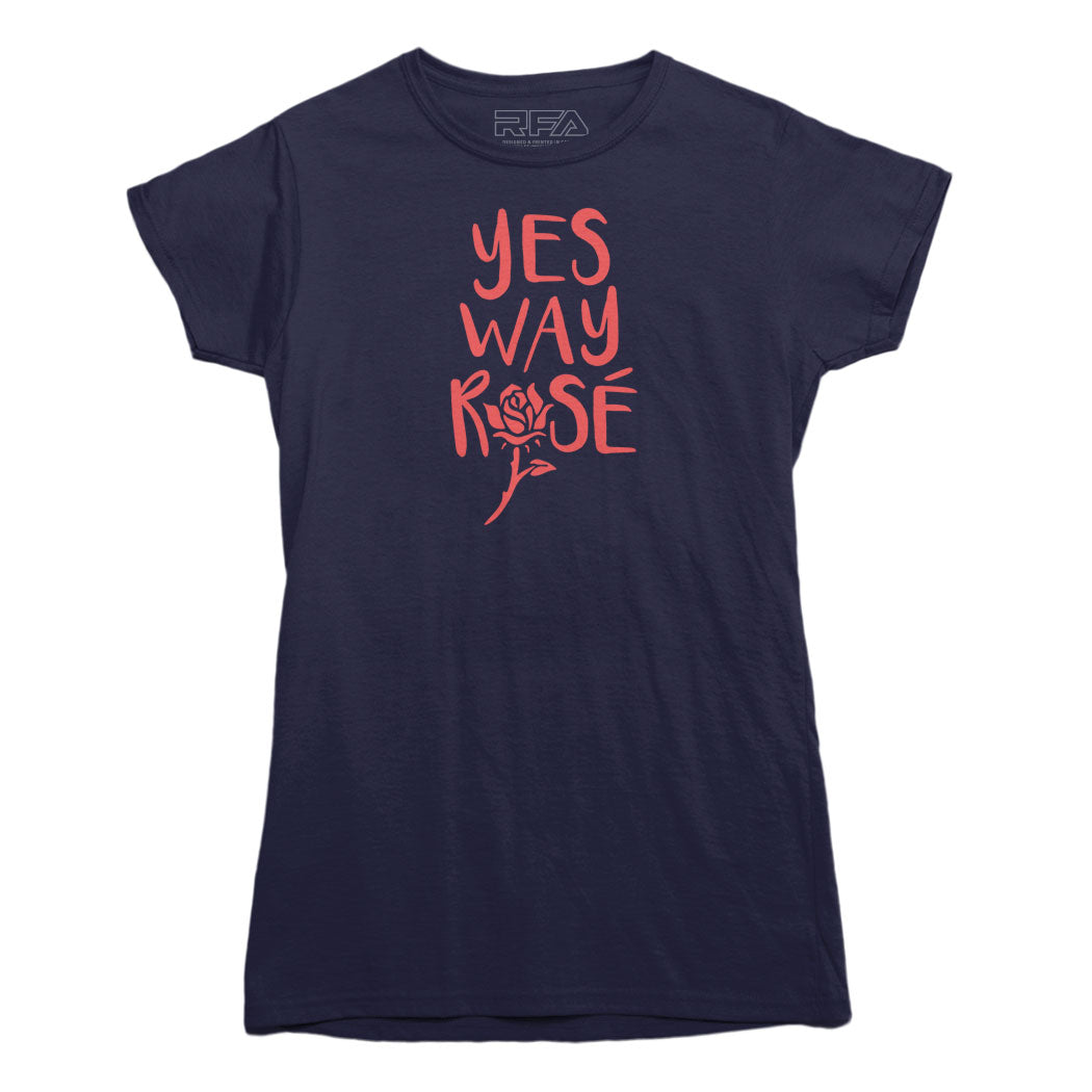 Yes Way Rose Wine T-shirt