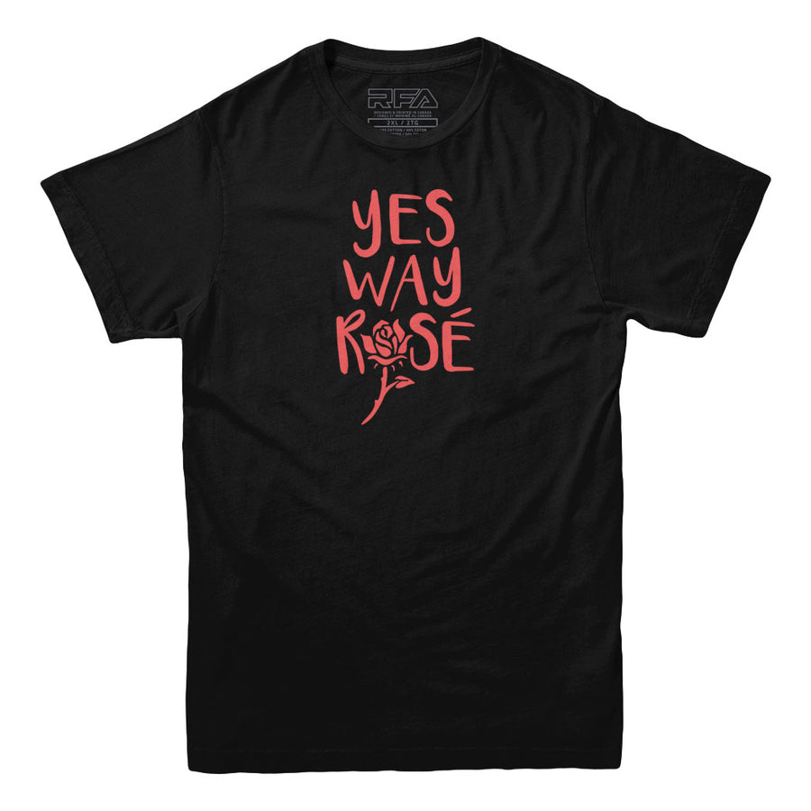 Yes Way Rose Wine T-shirt