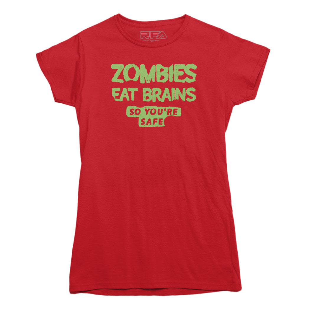 Zombies Eat Brains, So You're Safe T-Shirt